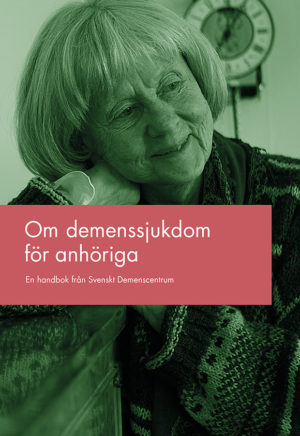 Om demenssjukdom för anhöriga, 2:a upplagan (2021)