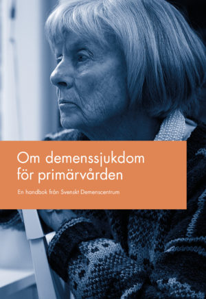 Om demenssjukdom för primärvården (2019)