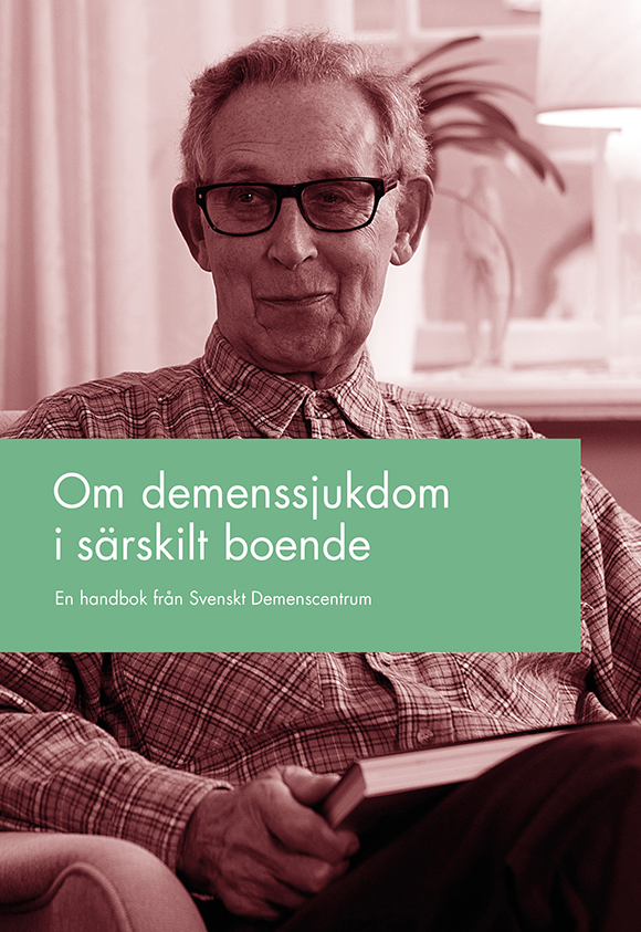 Om demenssjukdom i särskilt boende, 2:a upplagan (2019)